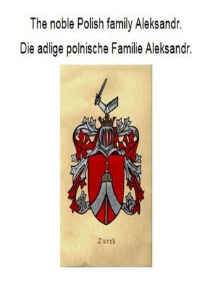 cover image of The noble Polish family Aleksandr. Die adlige polnische Familie Aleksandr.